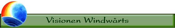 Visionen Windwrts